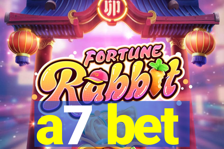a7 bet